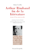 Arthur Rimbaud, fin de la littérature